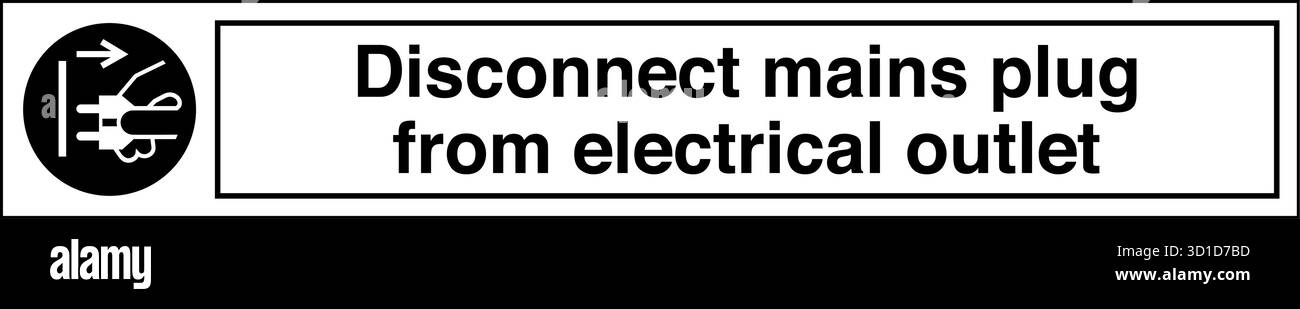 Safety Sign – Disconnect Mains Plug From Electrical Outlet reminds ...