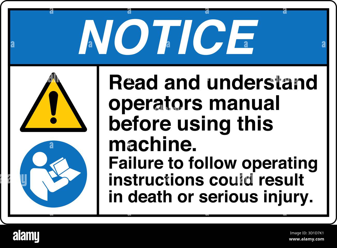 Safety Sign – Refer to Instruction Manual reminds operators to read and ...