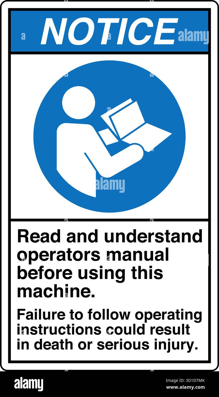 Safety Sign – Refer to Instruction Manual reminds operators to read and ...