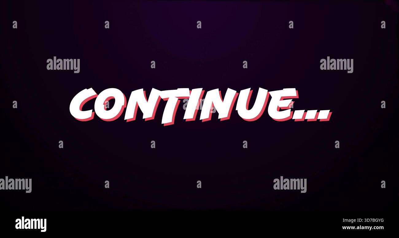 Displaying large stylized uppercase word CONTINUE Stock Photo