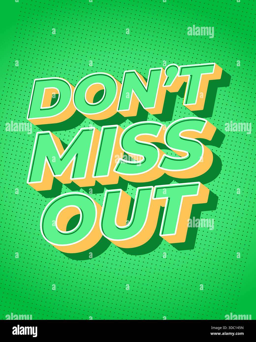 Bold 3D text Dont Miss Out on a green dotted background. - Stock Image
