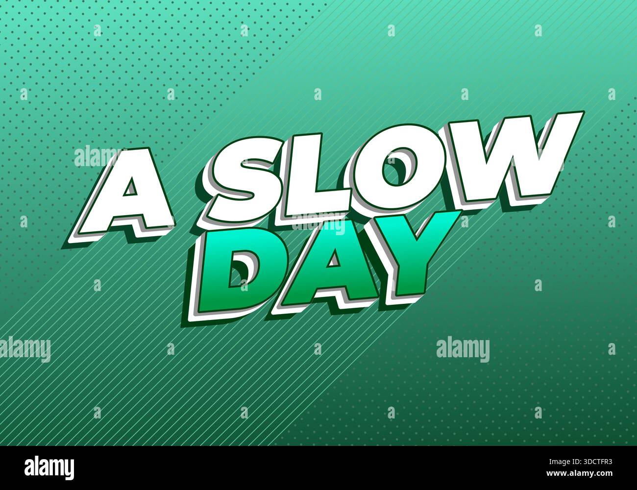 Comic style text A Slow Day on a green gradient background with diagonal lines. - Stock Image