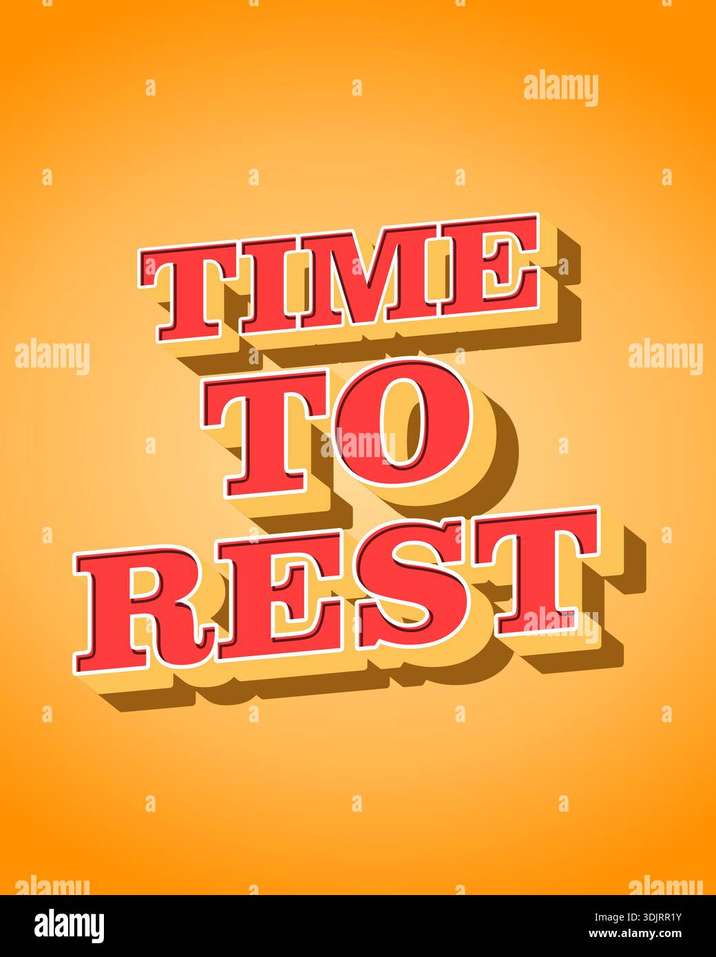 Bold 3D text Time to Rest on an orange background. - Stock Image