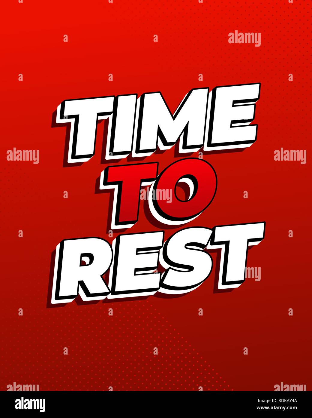 Bold comic style typography on red halftone background reading time to rest, pop art poster design for breaks, sleep, relaxation, motivation - Stock Image