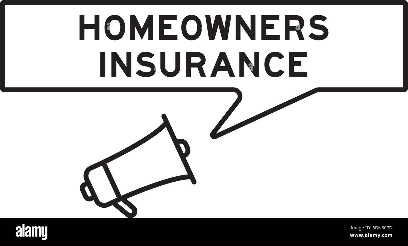 Megaphone icon with speech bubble in word homeowners insurance on white background Stock Vector