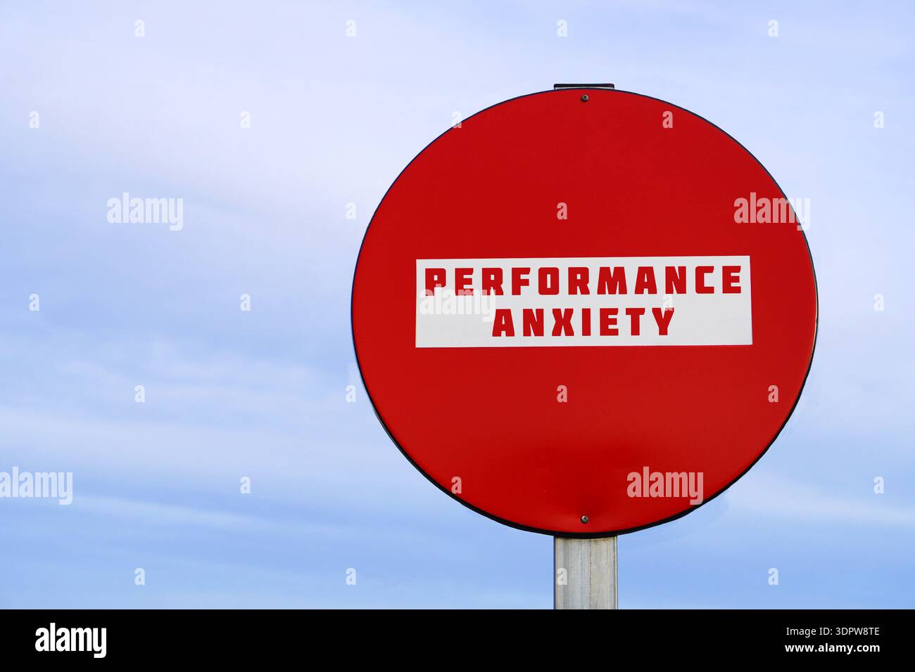 Performance anxiety. Words written on a prohibited sign. Mental health ...