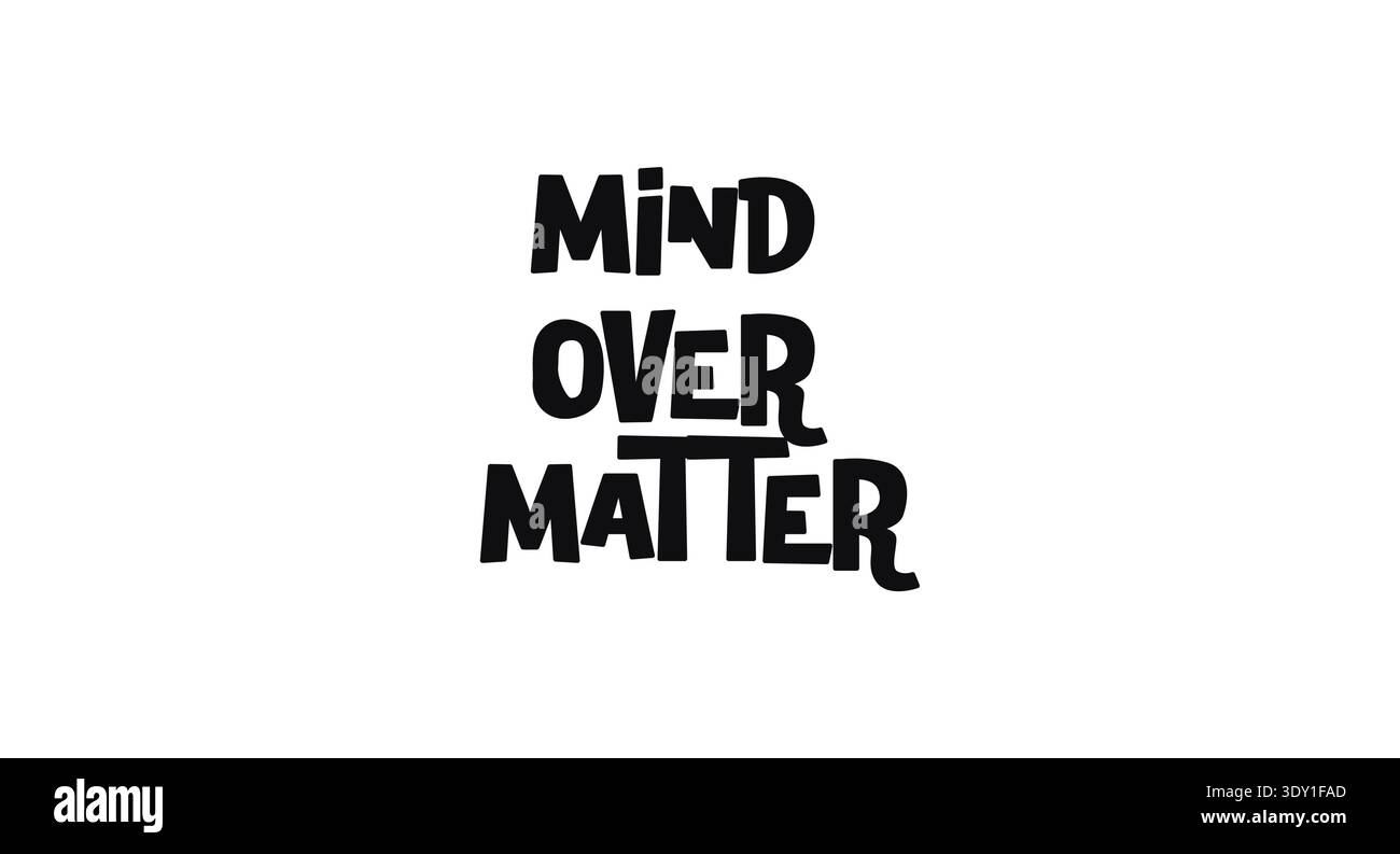 Motivational Quote Mind Over Matter In Playful Bold Lettering. Great ...