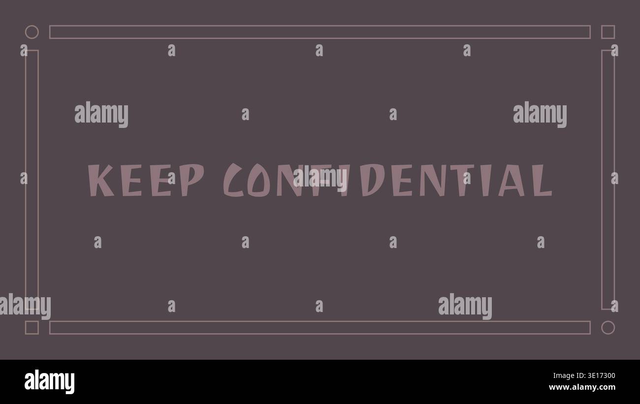 Dark notice plate with keep confidential text framed by thin corner marks Stock Vector