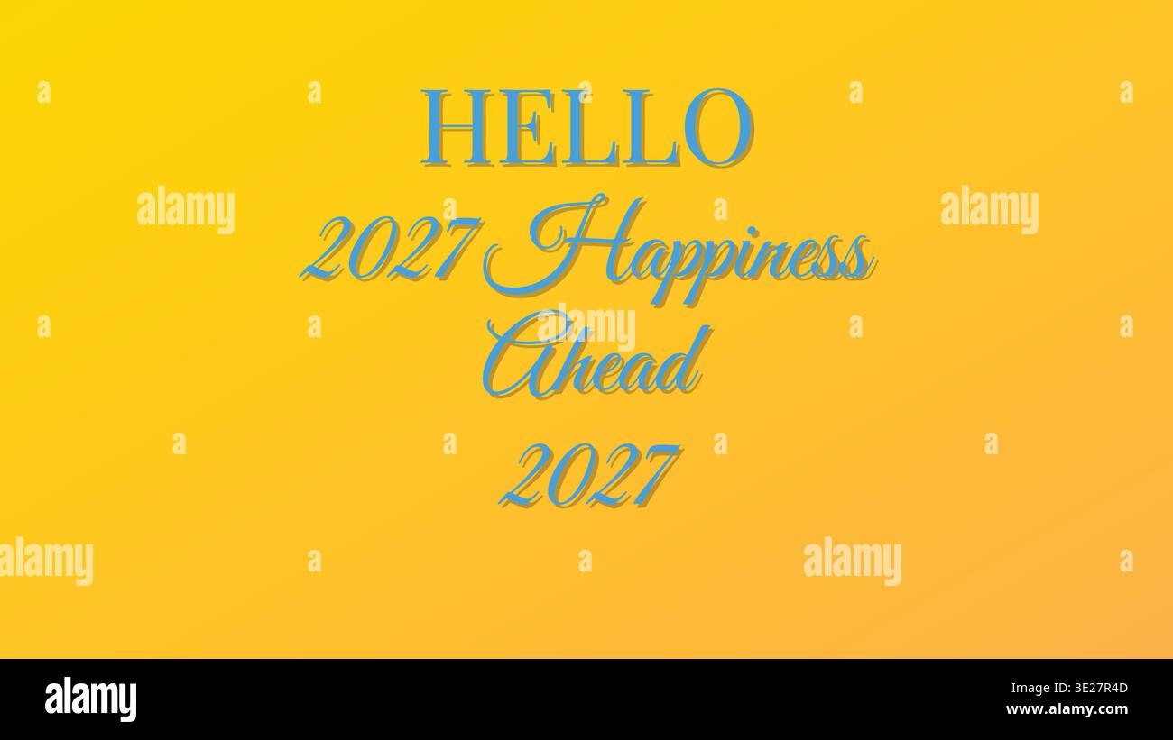 Hello 2027 hi-res stock photography and images - Alamy