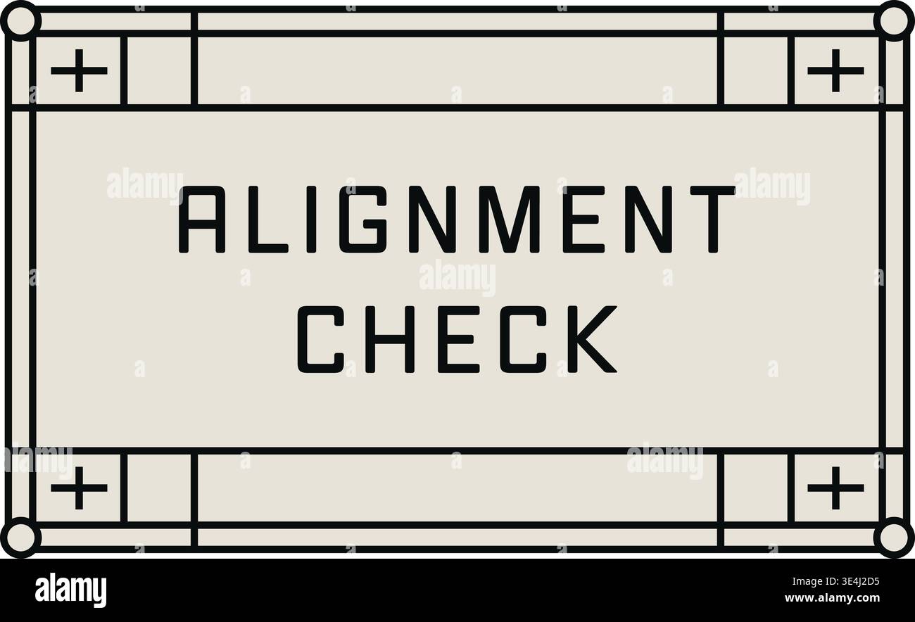 Structured rectangular panel illustration featuring alignment check text centered inside a bordered frame with technical corner marks and circular joi Stock Vector