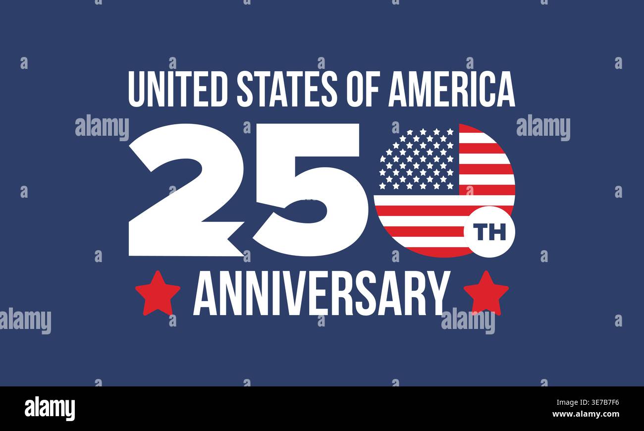 United States of America 250th Anniversary. 250 years. USA Independence ...