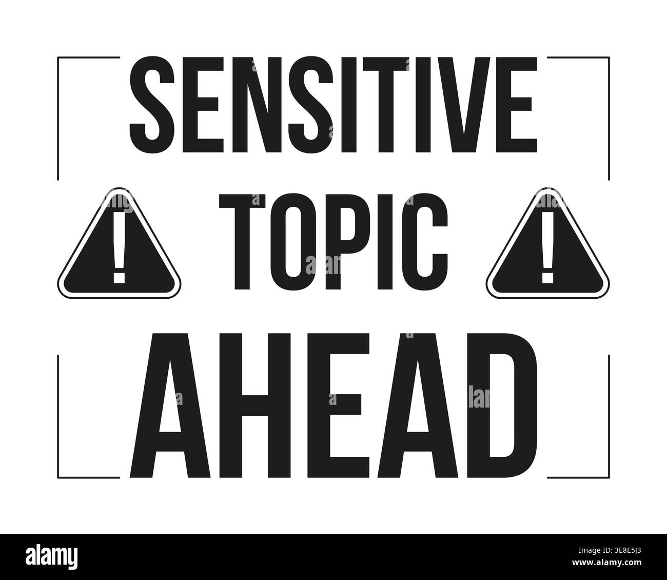 Sensitive topic ahead warning black and white label sign Stock Vector