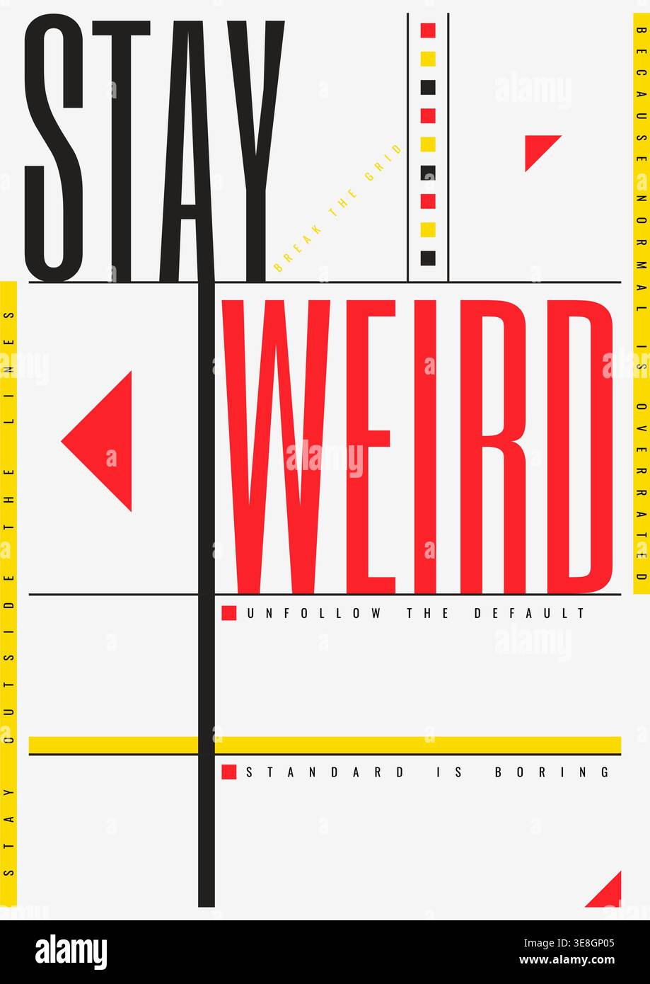 Creative stay weird motivational affirmation message design vector illustration. Stock Vector
