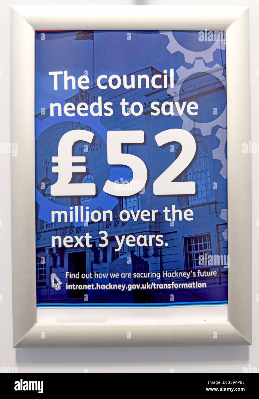 Hackney Council internal staff poster says £52m must be saved over three years, with Hackney mayoral and local council elections due next month Stock Photo