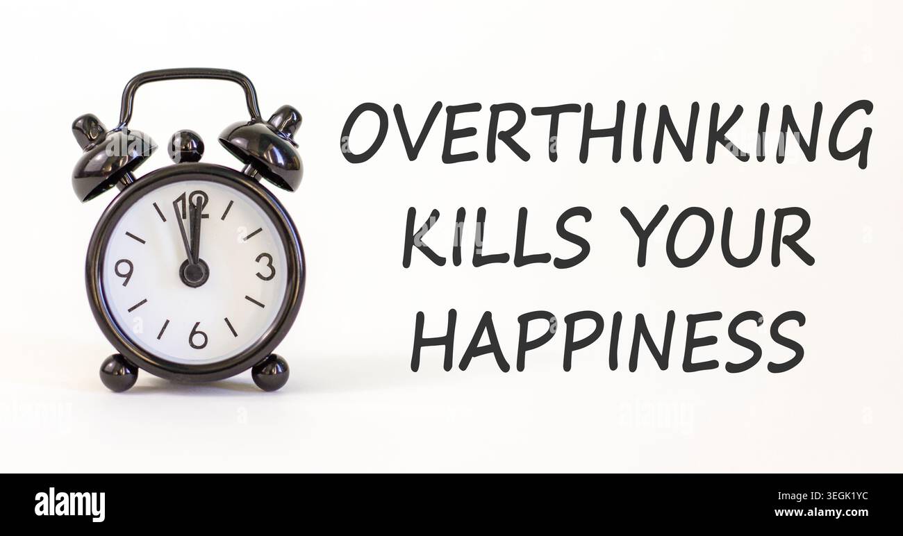 Overthinking kills your happiness symbol. Concept words Overthinking ...