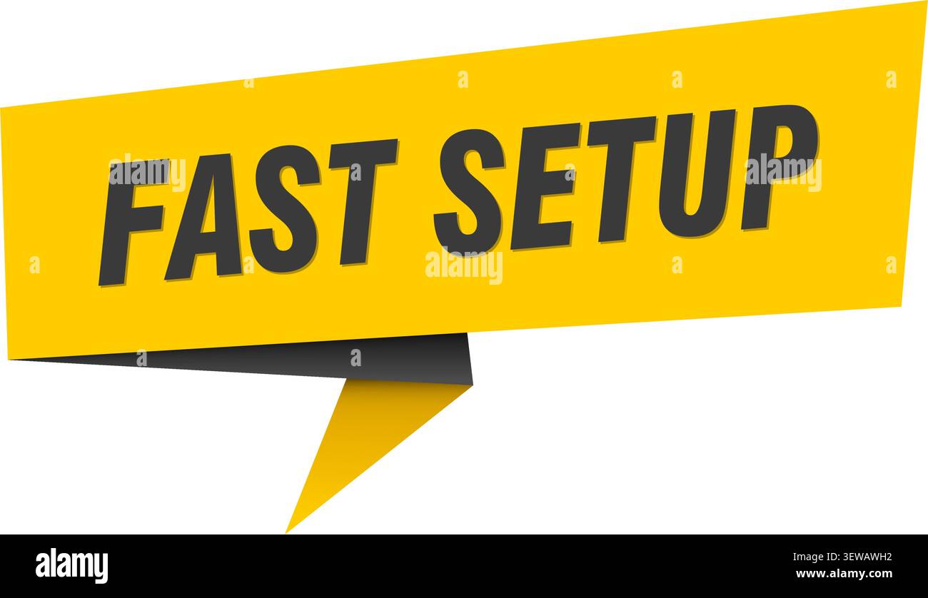 fast setup speech bubble, label, sticker, sign template. fast setup banner Stock Vector