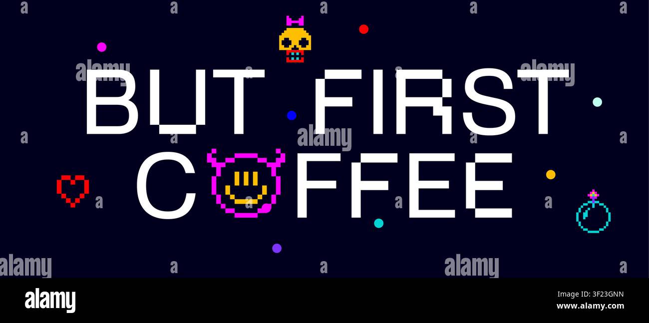 But First Coffee. Funny banner, speech bubble Stock Vector