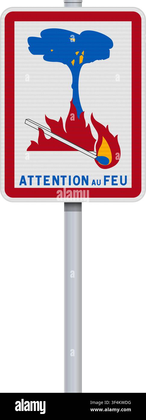 Vector illustration of the Attention au feu (Beware of fire in French) sign on metallic post Stock Vector