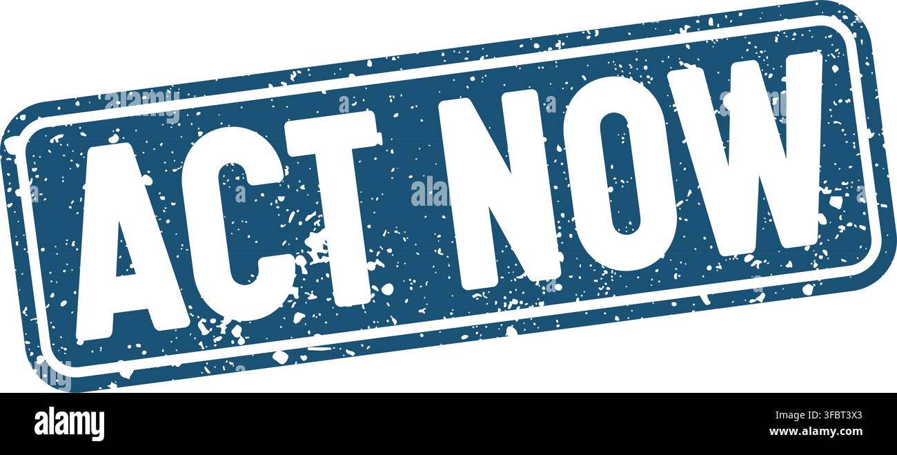 act now blue rectangular grunge stamp on transparent background. act now stamp Stock Vector