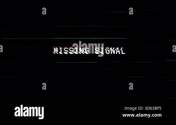 Missing Signal Digital MISSING SIGNAL text with RGB glitch distortion, flickering VHS static ...