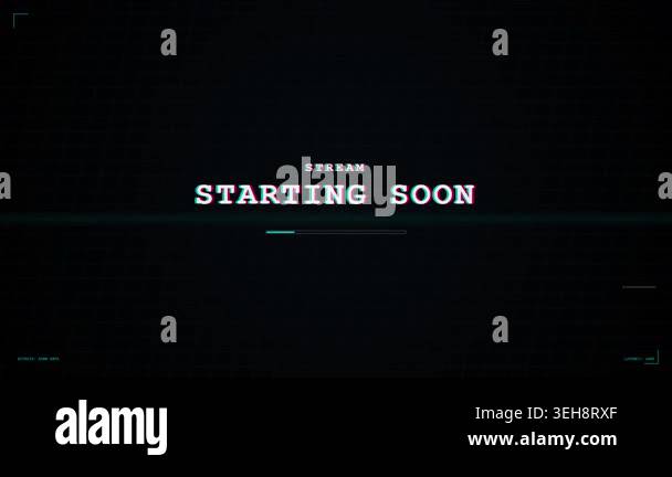 Streaming starting soon. Digital glitch style text reading Stream ...