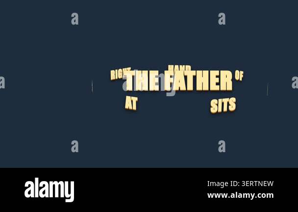 Religious 3D Text Animation He Sits At The Right Hand Of The Father ...