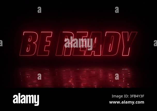 Be Ready red neon text animation loop with reflection on dark floor ...