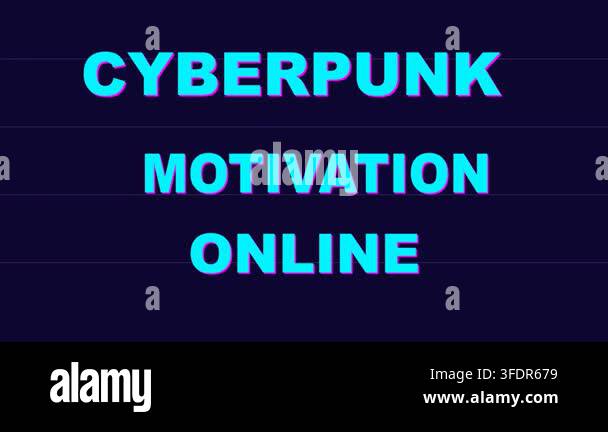 Textual Image File Cyberpunk style motivation text online Stock Video Footage - Alamy