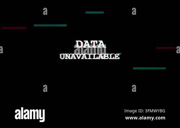 Monitor Error Display Example Data Unavailable Text displayed on a digital monitor screen for system ...