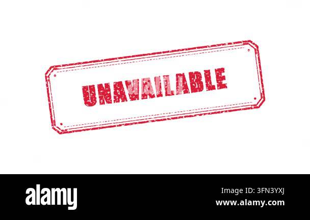 Gritty red rubber stamp with the text UNAVAILABLE appearing against ...