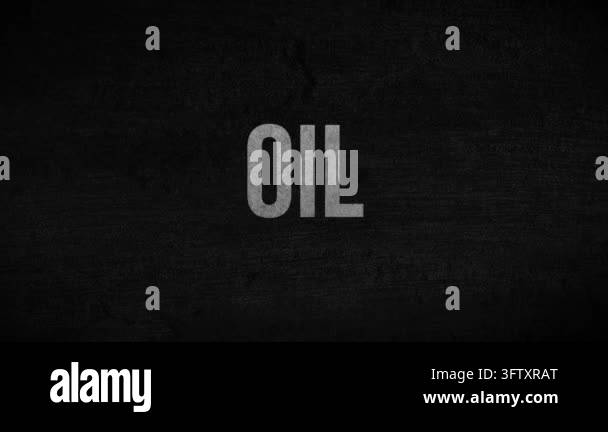 Text overlay with the word OIL appearing on a dark, textured background ...