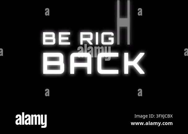 Glowing Be Right Back Text Animation on Black Background Stock Video ...