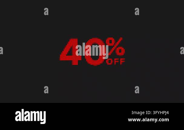 A digital-style text graphic displaying forty percent off in red square ...