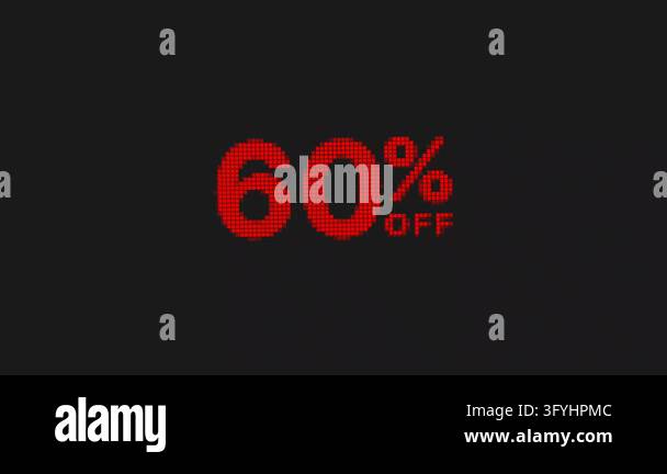 A digital display featuring the text 60 percent off rendered in a red ...
