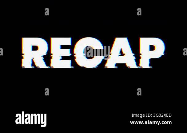 Recap glitch text animation on black background. The text glitches into ...