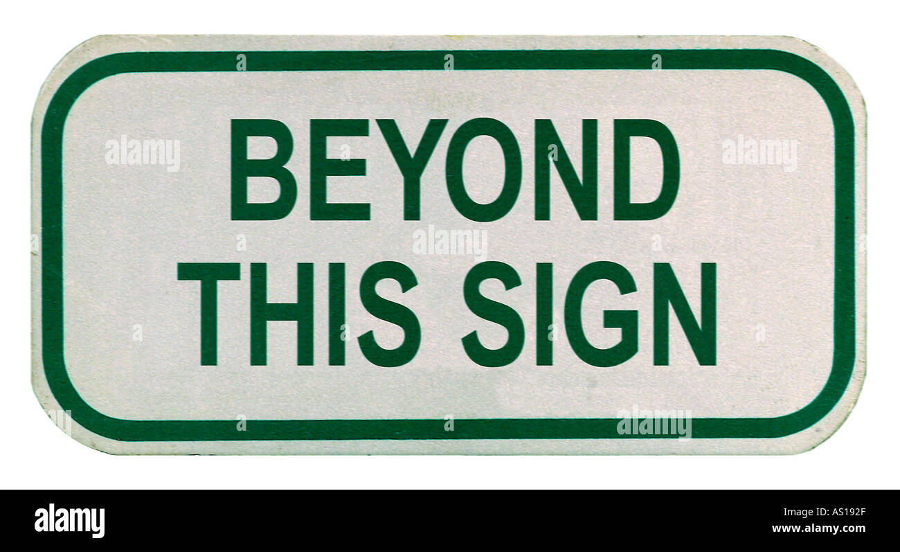 Beyond This Sign street sign silhouetted on white background Stock Photo
