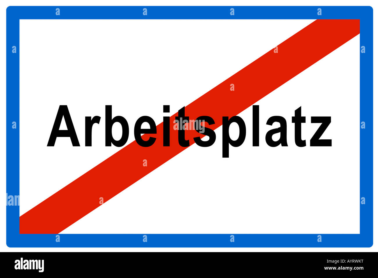No Arbeitsplatz (Ger. for job openings), symbolic sign Stock Photo Alamy