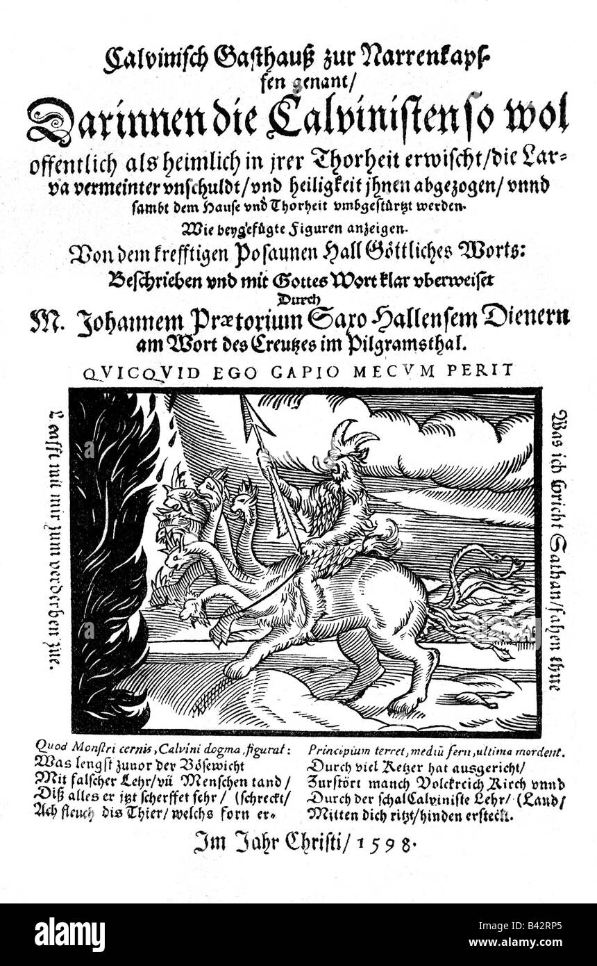 Calvin, John, 10.7.1509 - 27.5.1564, French Reformator, flyleaf against Calvinists, 1598, , Stock Photo