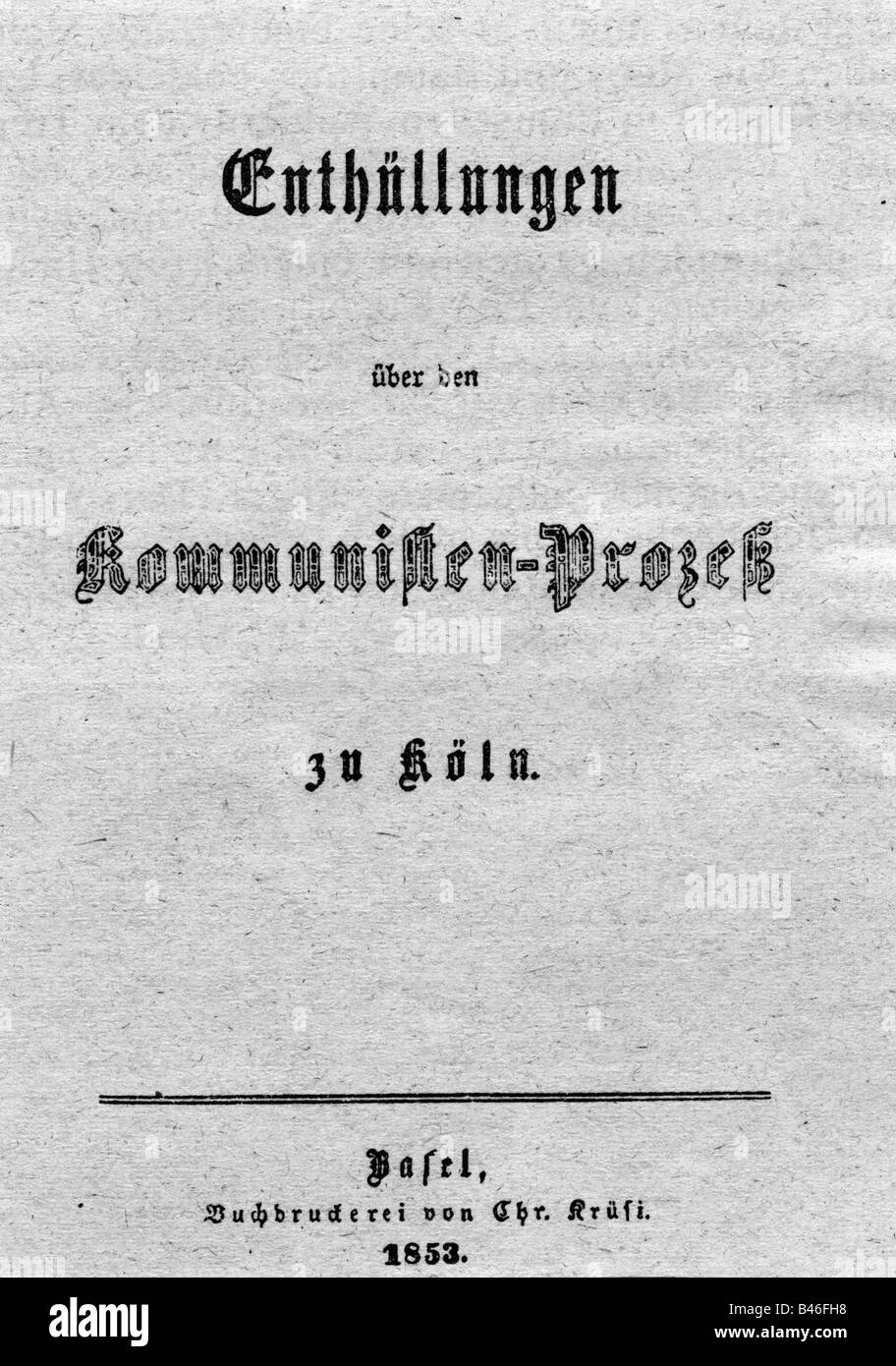 Marx, Karl, 5.5.1818 - 14.3.1883, German philosopher, work, 'Enthuellungen zum Kommunisten-Prozeß , Stock Photo