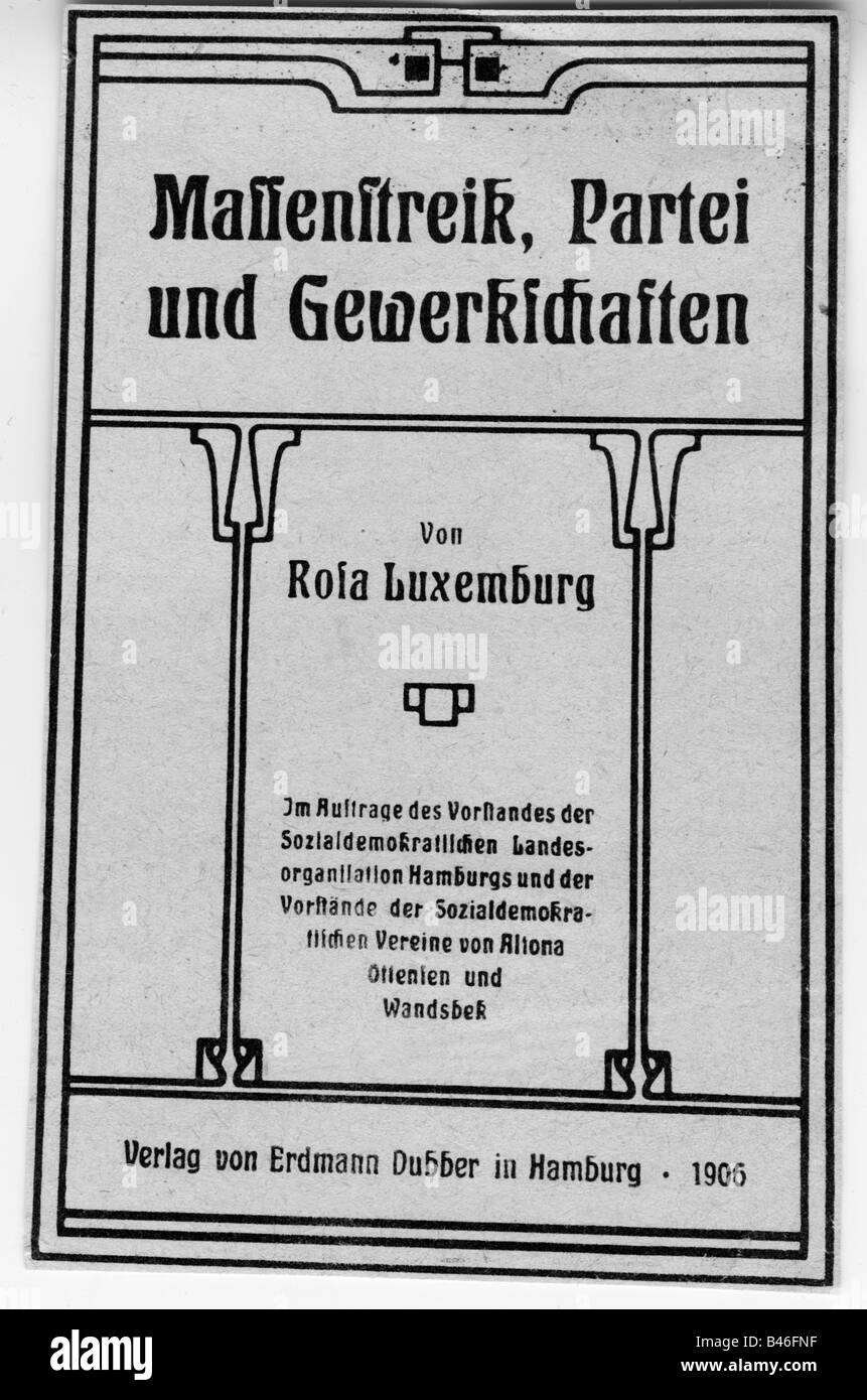 Luxemburg, Rosa, 5.3.1870 - 15.1.1919, German socialist, works,  'Massenstreik, Partei und  Gewerkschaften', title, published by Erdmann Dubber, , Stock Photo
