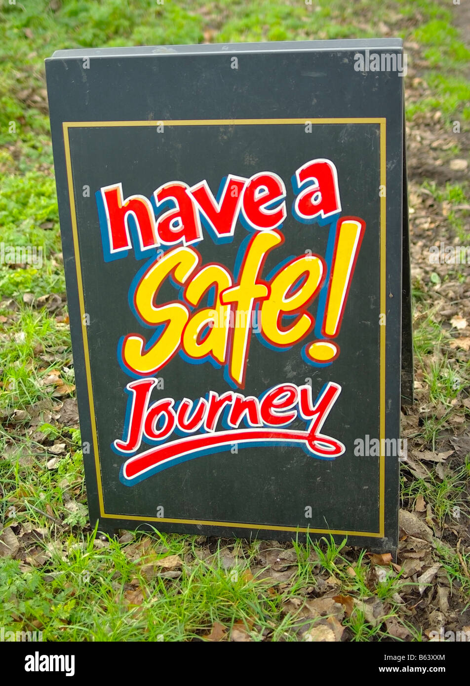 sign saying have a safe journey Stock Photo Alamy