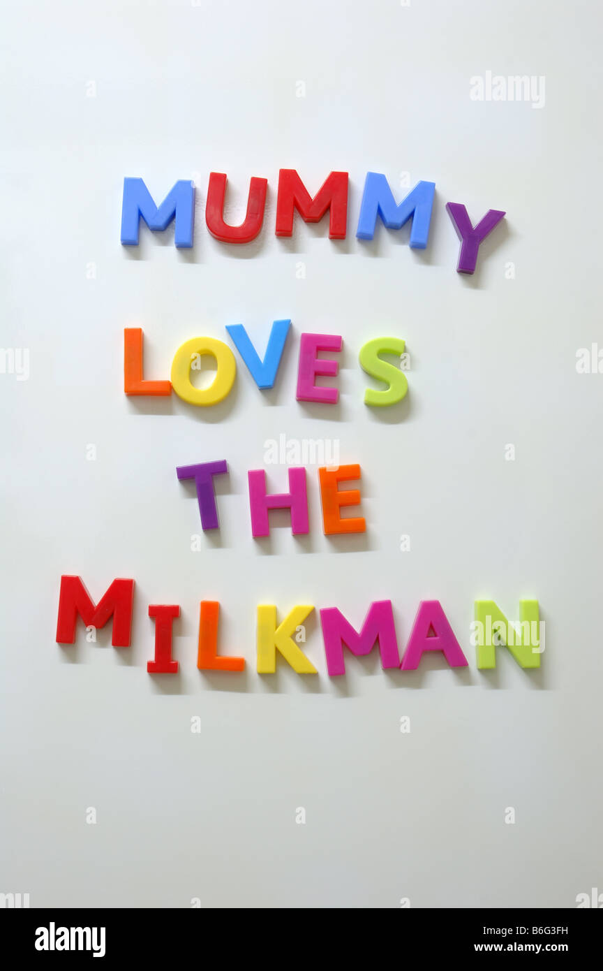Mummy Loves the Milkman spelt in alphabet fridge magnets Stock Photo