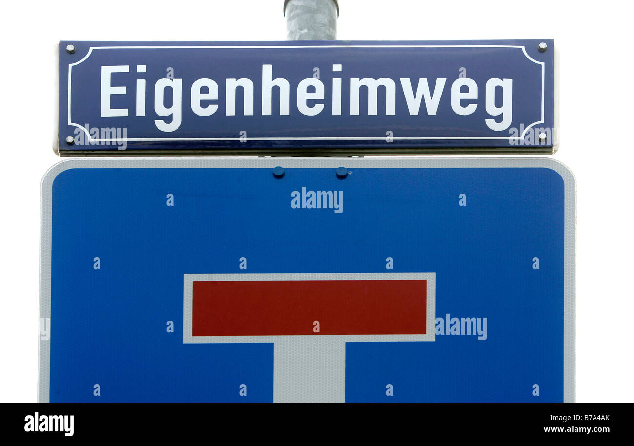 Symbolic picture for building a house, home, road sign reading Eigenheimweg and a sign indicating a dead-end, in Regensburg, Ba Stock Photo