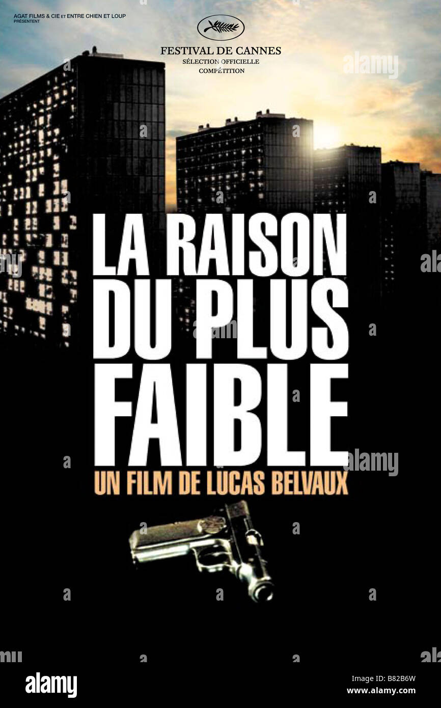 La Raison du plus Faible Year : 2006 France / Belgium Affiche / poster  Director: Lucas Belvaux Stock Photo