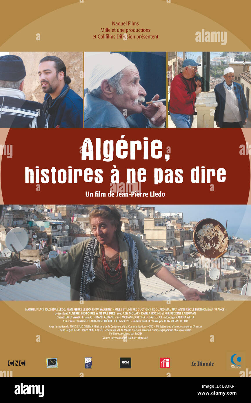 Algérie, histoires à ne pas dire... Algérie, histoires à ne pas dire... Year: 2008 -  France, Algeria Affiche / Poster  Director: Jean-Pierre Lledo Stock Photo