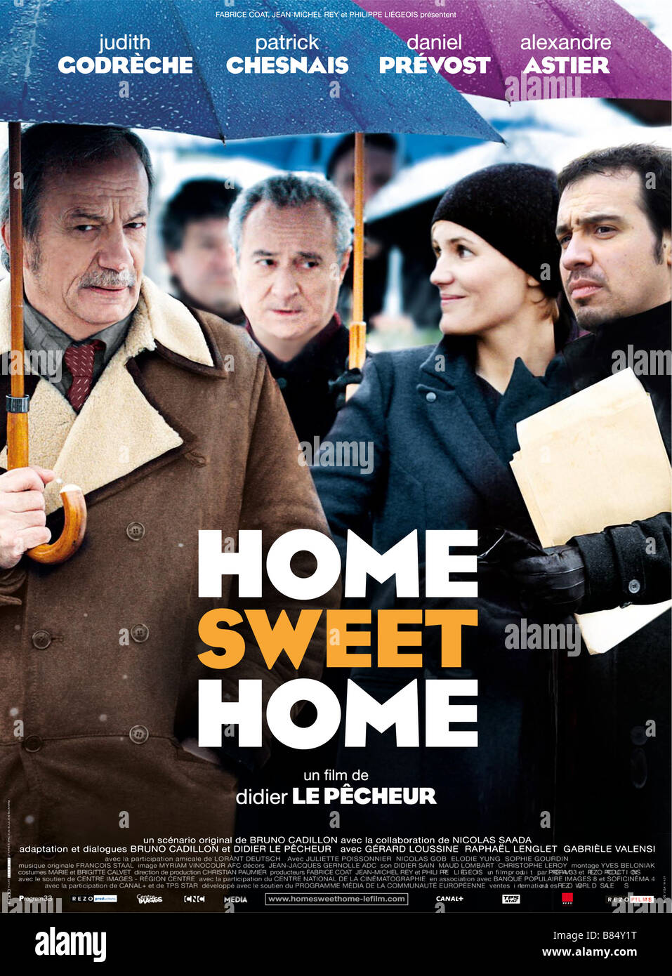 Home sweet home Year : 2008 France Director : Didier Le Pêcheur Patrick Chesnais, Daniel Prévost, Judith Godrèche, Alexandre Astier Movie poster Stock Photo