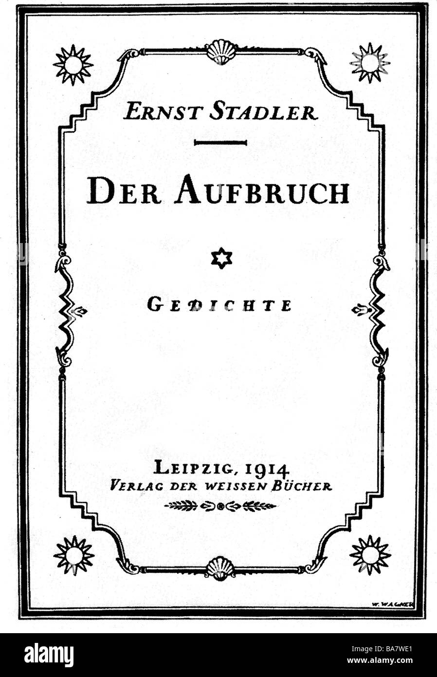 Stadler, Ernst Maria Richard, 11.8.1883 - 30.10.1914, German author / writer, works, 'Der Aufbruch', Leipzig, 1914, title page, Stock Photo