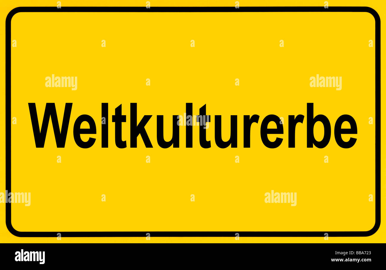 Place-name sign as a symbol for entering a Weltkulturerbe, German for: World Heritage Site Stock Photo