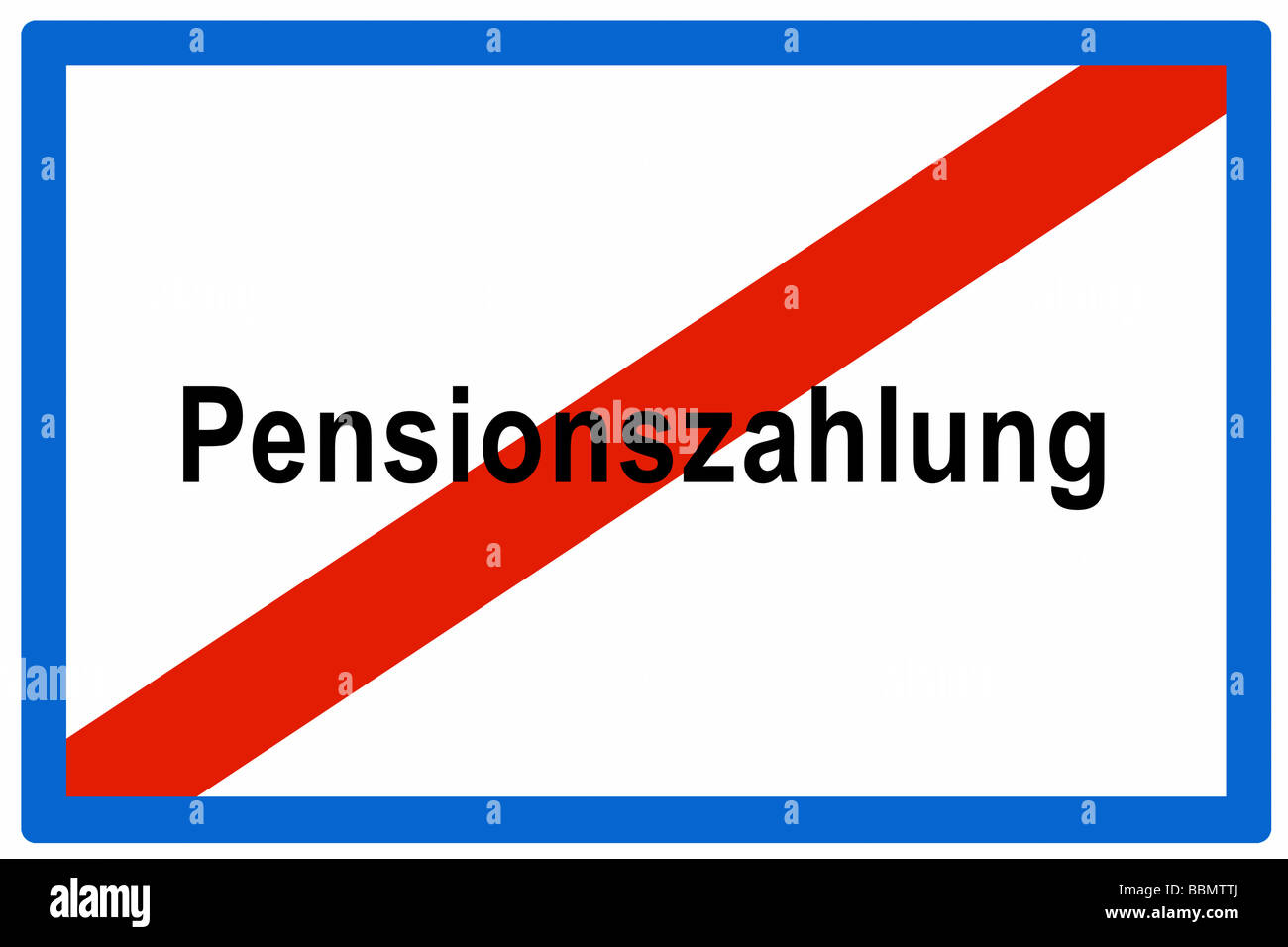 Signboard, Austrian town sign, end of town, 'Leaving Pension Payment' Stock Photo