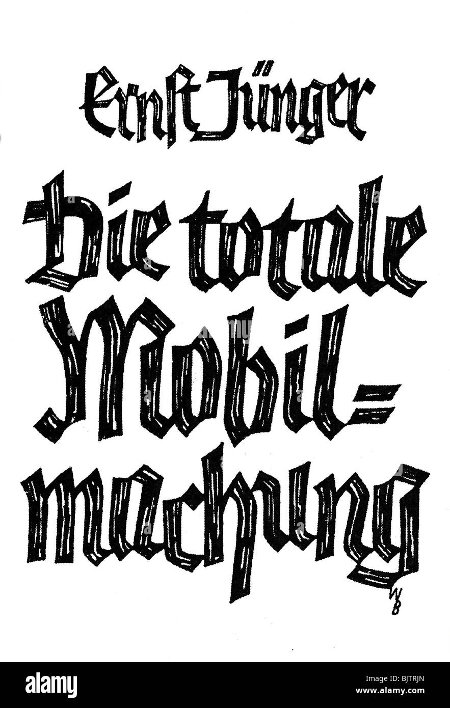 Juenger, Ernst, 29.3.1895- 17.2.1998, German author / writer, works, 'Die totale Mobilmachung', title, Berlin 1931, Stock Photo